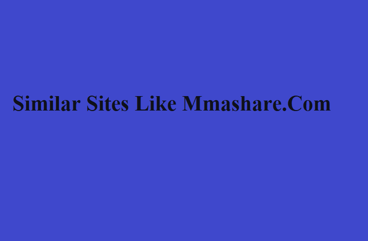 Similar Sites Like Mmashare.Co