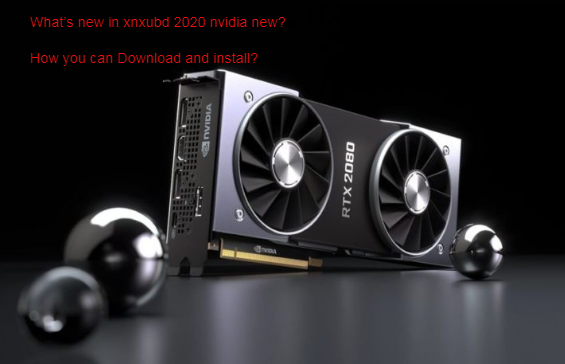 What’s New in xnxubd 2020 nvidia ne